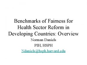 Benchmarks of Fairness for Health Sector Reform in
