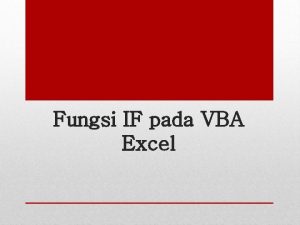 Fungsi IF pada VBA Excel Untuk menggunakan fungsi