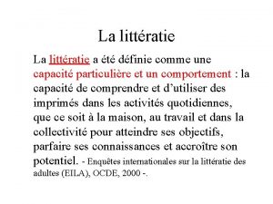 La littratie a t dfinie comme une capacit