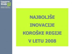 OBMONA ZBORNICA KOROKA DRAVOGRAD NAJBOLJE INOVACIJE KOROKE REGIJE