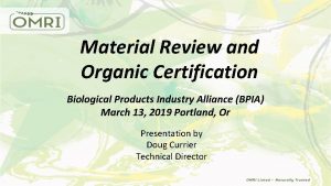 Material Review and Organic Certification Biological Products Industry