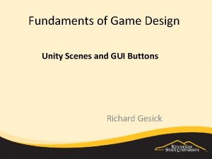 Fundaments of Game Design Unity Scenes and GUI