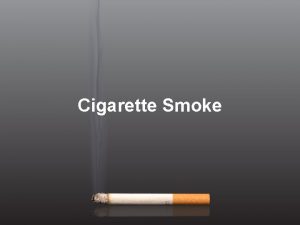 Cigarette Smoke Bullet Point Slide Bullet point Sub