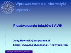 Wprowadzenie do informatyki Wykad 7 Przetwarzanie tekstw i