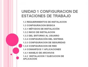 UNIDAD 1 CONFIGURACION DE ESTACIONES DE TRABAJO 1