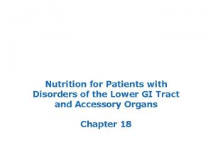 Nutrition for Patients with Disorders of the Lower