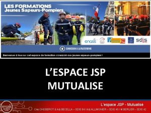 LESPACE JSP MUTUALISE Lespace JSP Mutualis Cne CHOSEROT