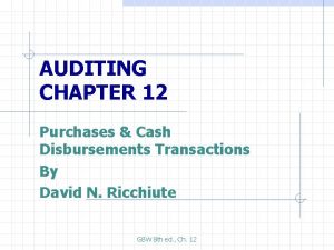 AUDITING CHAPTER 12 Purchases Cash Disbursements Transactions By