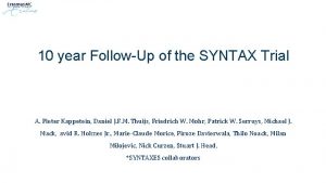 10 year FollowUp of the SYNTAX Trial A