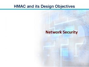 Explain about the design objectives of hmac