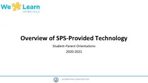 Overview of SPSProvided Technology StudentParent Orientations 2020 2021