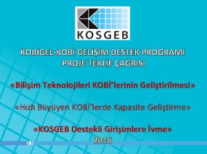 KOBGELKOB GELM DESTEK PROGRAMI PROJE TEKLF ARISI Biliim