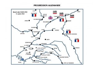 PROGRESSION ALLEMANDE LILLE Bataille de CHARLEROI 21 aot