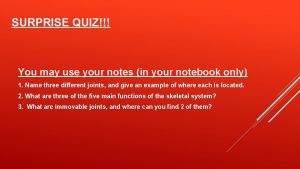 SURPRISE QUIZ You may use your notes in