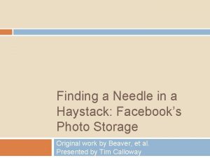 Finding a Needle in a Haystack Facebooks Photo