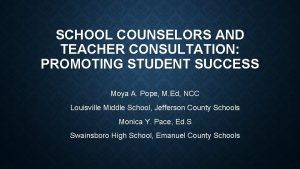 SCHOOL COUNSELORS AND TEACHER CONSULTATION PROMOTING STUDENT SUCCESS