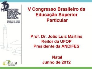 V Congresso Brasileiro da Educao Superior Particular Prof