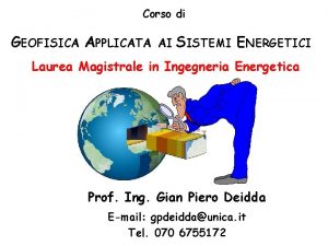 Corso di GEOFISICA APPLICATA AI SISTEMI ENERGETICI Laurea