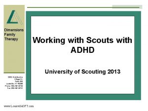 Dimensions Family Therapy Working with Scouts with ADHD