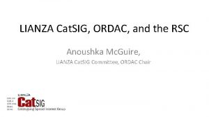 LIANZA Cat SIG ORDAC and the RSC Anoushka
