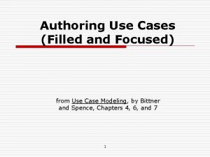 Authoring Use Cases Filled and Focused from Use