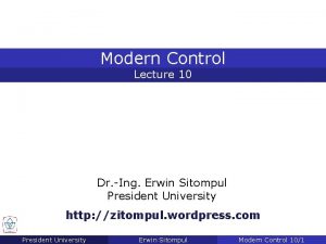 Modern Control Lecture 10 Dr Ing Erwin Sitompul