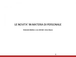 LE NOVITA IN MATERIA DI PERSONALE Materiale didattico