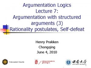 Argumentation Logics Lecture 7 Argumentation with structured arguments