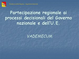 Presidenza della Regione Segreteria Generale Partecipazione regionale ai