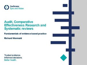 Audit Comparative Effectiveness Research and Systematic reviews Fundamentals