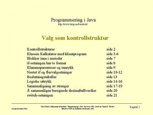 Programmering i Java http www tisip noJavabok Valg