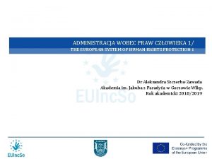 ADMINISTRACJA WOBEC PRAW CZOWIEKA 1 THE EUROPEAN SYSTEM