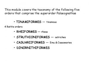 This module covers the taxonomy of the following