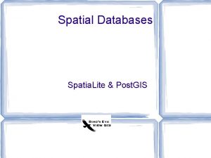 Spatial Databases Spatia Lite Post GIS Spatial Databases