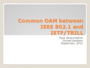 Common OAM between IEEE 802 1 and IETFTRILL