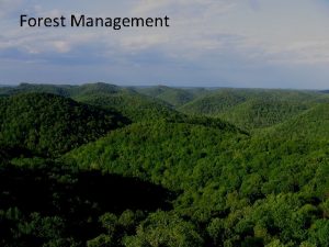 Forest Management Forest Management http nrs fed usfmgnfmgdocsfm