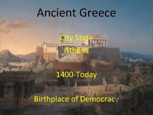 Ancient Greece City State Athens 1400 Today Birthplace