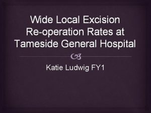 Wide Local Excision Reoperation Rates at Tameside General