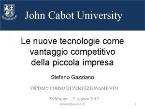 John Cabot University Le nuove tecnologie come vantaggio