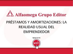 PRSTAMOS Y AMORTIZACIONES LA REALIDAD USUAL DEL EMPRENDEDOR