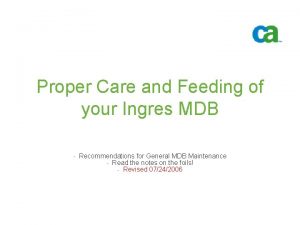 Proper Care and Feeding of your Ingres MDB