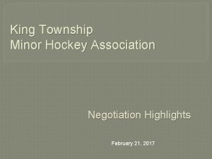 King Township Minor Hockey Association Negotiation Highlights February