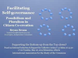 Facilitating Selfgovernance Possibilism and Pluralism in Citizen Cocreation