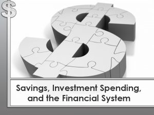 Savings Investment Spending and the Financial System Matching