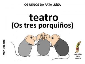 OS NENOS DA RATA LUSA teatro Mon Daporta