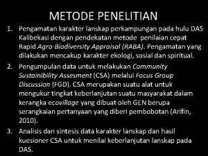 METODE PENELITIAN 1 Pengamatan karakter lanskap perkampungan pada