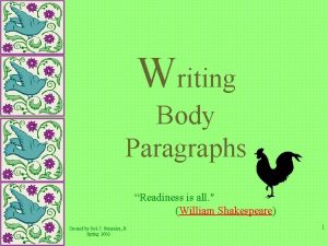 Writing Body Paragraphs Readiness is all William Shakespeare