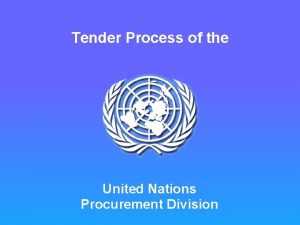 Tender Process of the United Nations Procurement Division