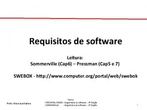 Requisitos de software Leitura Sommerville Cap 6 Pressman