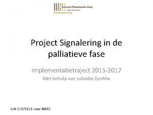 Project Signalering in de palliatieve fase Implementatietraject 2015